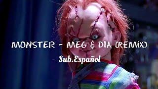 Meg & Dia - Monster (remix) [sub.español]