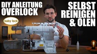 Tipps aus der Nähmaschinenwerkstatt: Overlock reinigen & ölen – DIY (Baby Lock)