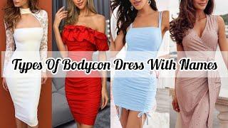 Types Of Bodycon Dress With Names/Types Of Bodycon Dresses with name/Bodycon Dress/Bodycon Outfits