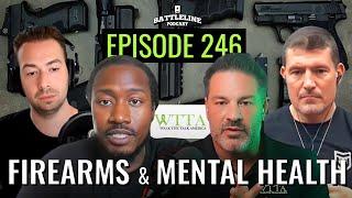 Guns & mental health discussion w/ Walk The Talk America | Ep. 246