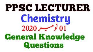 Chemistry PPSC Lecturer written exam General knowledge question  on November 01, 2020.