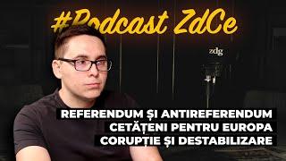 „Referendumul este un exercițiu care ne va influența dramatic viitorul”. Alex Cozer, la Podcast ZdCe