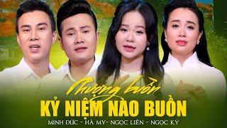 Liên Khúc Mới Nhất Cực Chất Phượng Buồn Kỷ Niệm Nào Buồn | Minh Đức , Ngọc Liên , Hà My, Ngọc Ký