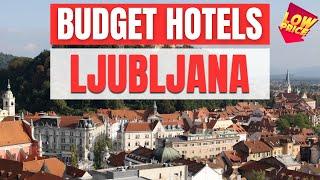 Best Budget Hotels in Ljubljana | Unbeatable Low Rates Await You Here!