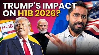 H1B FY2026 Season: How Trump’s Policies Could Impact the Immigrant Workers?