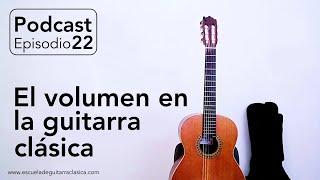 "EL VOLUMEN EN LA GUITARRA CLÁSICA" | cómo hacer f, mf, p, pp... |  escueladeguitarraclasica.com.