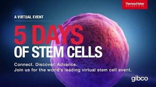 5 Days of Stem Cells - The world's leading virtual stem cell event