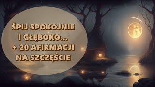 Medytacja Hipnoza na Sen - Afirmacje na Szczęście w Życiu