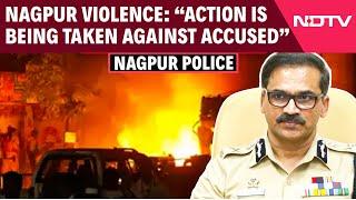 Nagpur Violence | “Action Is Being Taken Against Accused…”: Nagpur Police Commissioner