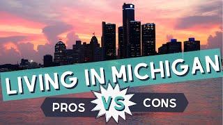 Living in Michigan Pros and Cons