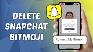 How to Delete Snapchat Bitmoji