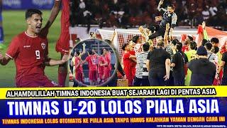  GAK PERLU KALAHIN YAMAN !! Timnas Indonesia U20 Resmi LOLOS PIALA ASIA di China Asal dgn Cara Ini