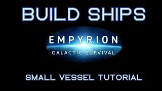 Empyrion Guide: How to Build a Small Vessel