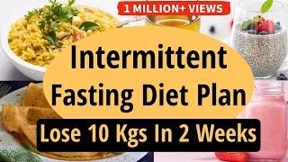 Intermittent Fasting Diet Plan To Lose Weight Fast In Hindi | Fat Loss | Lose 10 Kgs In 2 Weeks