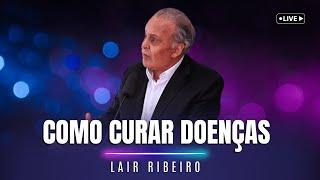 PORQUE NÓS ADOECEMOS + COMO CURAR DOENÇAS • Dr Lair Ribeiro #saudenatural #lairribeiro