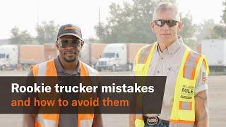 7 rookie truck driver mistakes and how you can avoid them