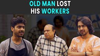 Old Man Lost His Workers | Rohit R Gaba