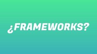 ¿Que es un framework? ¿Para que sirven los frameworks de desarrollo web? - Víctor Robles