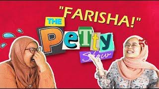 The Petty Show : Pilot (FARISHA!)