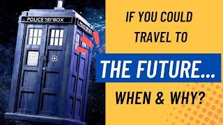 If You Could Travel To The Future... - Martyn's Midweek Musings Episode 14