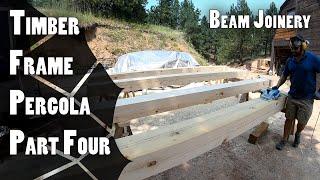Timber Frame Pergola Build: Part 4 - Cutting Joinery on Beams, Finishing, Flashing, and Staging