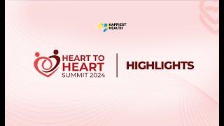 Happiest Health Heart To Heart Summit 2024 highlights