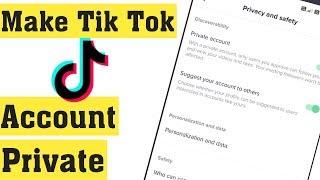 How To Make Tik Tok Account Private 2020 | Tik Tok par Privacy kaise lagaye