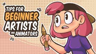 TIPS FOR BEGINNER ARTISTS AND ANIMATORS