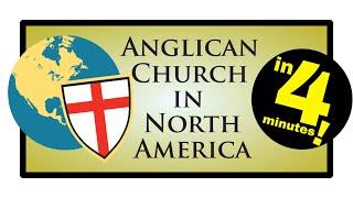 Anglican Church in North America (ACNA) Explained in 4 minutes