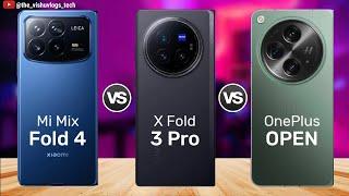 Top 3 Foldable Phones 2024:  Mi Mix Fold 4 vs Vivo X Fold3 Pro vs OnePlus Open - Which One to Buy?