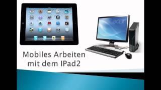 Mobiles Arbeiten mit dem IPad2 - Teil 2