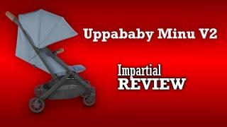 Uppababy Minu V2, An Impartial Review: Mechanics, Comfort, Use