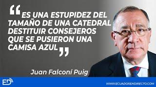 "ES UNA ESTUPIDEZ DEL TAMAÑO DE UNA CATEDRAL DESTITUIR CONSEJEROS QUE SE PUSIERON UNA CAMISA AZUL"