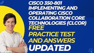 CISCO 350 801 Implementing and Operating Cisco Collaboration Core Technologies CLCOR Questions