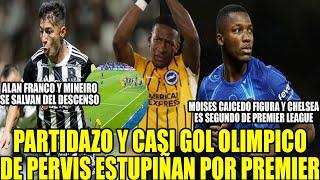 PARTIDAZO Y CASI GOL OLIMPICO DE PERVIS ESTUPIÑAN! MOI CAICEDO FIGURA Y CHELSEA SEGUNDO DE PREMIER