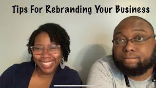 Tips For Rebranding Your Business