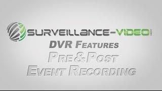 What is Pre & Post Event Recording from Surveillance-Video.Com