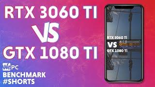 3060 Ti vs 1080 Ti | Benchmark #Shorts