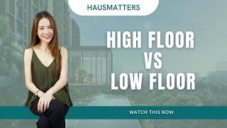 Should You Buy High Floor Or Low Floor | HausMatters