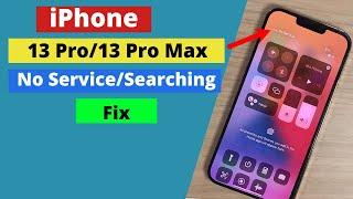 iPhone 13 pro max No service Fixed!iPhone 13 Pro searching then No service.