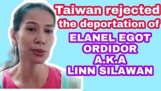 TAIWAN REJECTED THE DEPORTATION OF ELANEL EGOT ORDIDOR a.k.a Linn Silawan