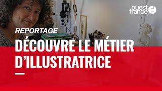 ILLUSTRATRICE. DÉCOUVRE UN MÉTIER