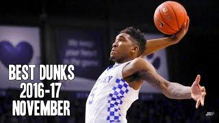 Best Dunks of November of the 2016-17 College Basketball Season  ᴴᴰ