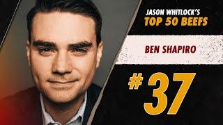 #37 Ben Shapiro | Whitlock's Top 50 Media Beefs