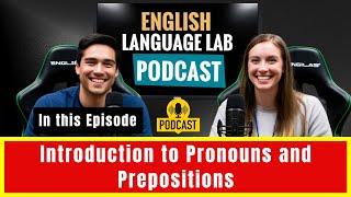 Introduction to Pronouns and Prepositions | English Grammar Made Easy Episode 15