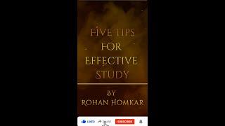 Five Tips for Effective Study By Rohan Homkar || Rohan Homkar