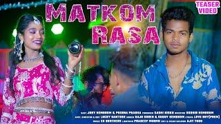 Matkom Rasa//Jony//Prerna//Raju//Guddy//Teaser Video 2022