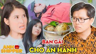 Bạn Gái Đam Mê Cho "ĂN HÀNH", Ép Bạn Trai Uống Trà Sữa VỊT LỘN Đến Ngất | Anh Shipper 470