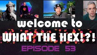 What the HEX ?!? - Episode 53 with CabanaCrypto