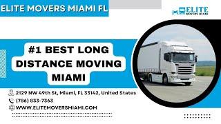 #1 Best Long Distance Moving Miami | Elite Movers Miami | www.elitemoversmiami.com